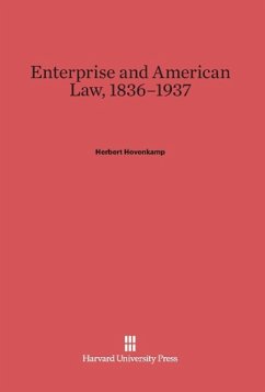 Enterprise and American Law, 1836-1937 - Hovenkamp, Herbert