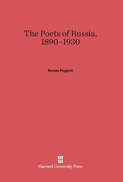 The Poets of Russia, 1890-1930 - Poggioli, Renato