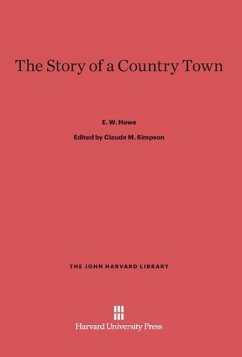 The Story of a Country Town - Howe, E. W.