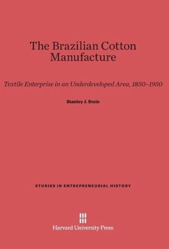 The Brazilian Cotton Manufacture - Stein, Stanley J.