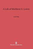 A Life of Matthew G. Lewis