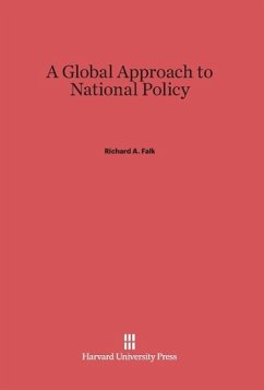 A Global Approach to National Policy - Falk, Richard A.