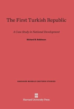 The First Turkish Republic - Robinson, Richard D.