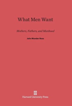 What Men Want - Ross, John Munder