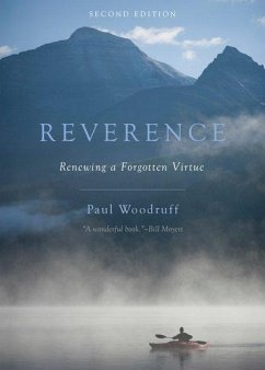 Reverence - Woodruff, Paul (Mary Helen Thompson Professor of the Humanities, Uni