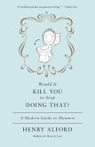 Would It Kill You to Stop Doing That (eBook, ePUB)