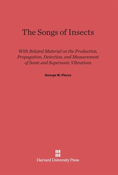 The Songs of Insects - Pierce, George W.