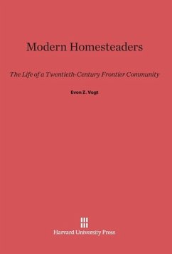 Modern Homesteaders - Vogt, Evon Z.