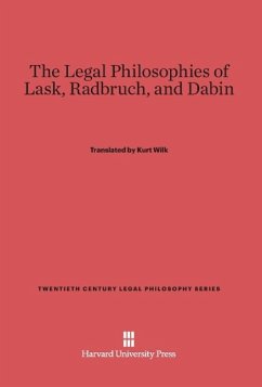 The Legal Philosophies of Lask, Radbruch, and Dabin