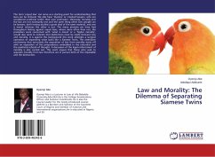 Law and Morality: The Dilemma of Separating Siamese Twins - Abe, Oyeniyi;Adekunle, Adedapo