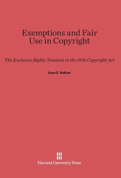 Exemptions and Fair Use in Copyright - Seltzer, Leon E.