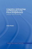 Linguistics, Anthropology and Philosophy in the French Enlightenment