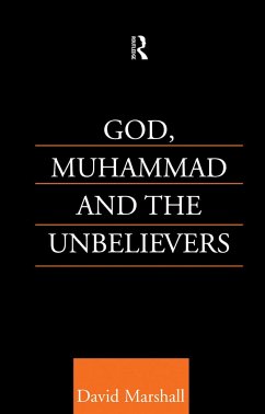 God, Muhammad and the Unbelievers - Marshall, David