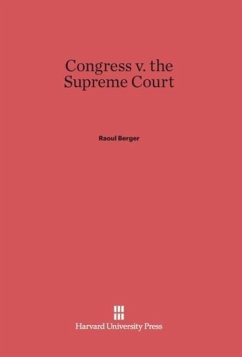 Congress v. the Supreme Court - Berger, Raoul