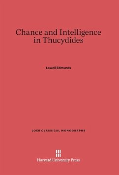 Chance and Intelligence in Thucydides - Edmunds, Lowell