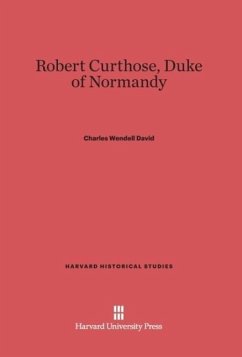 Robert Curthose, Duke of Normandy - David, Charles Wendell