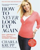 How to Never Look Fat Again (eBook, ePUB)