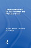 Correspondence of Sir Isaac Newton and Professor Cotes