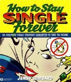 How to Stay Single Forever (eBook, ePUB)