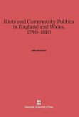 Riots and Community Politics in England and Wales, 1790¿1810