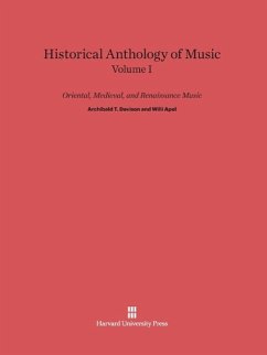 Historical Anthology of Music, Volume I, Oriental, Medieval, and Renaissance Music - Davison, Archibald T.;Apel, Willi