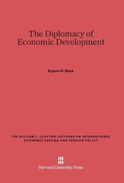 The Diplomacy of Economic Development - Black, Eugene R.