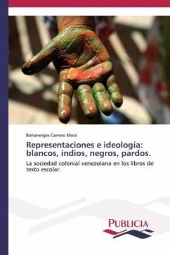 Cover Representaciones e ideología: blancos, indios, negros, pardos.