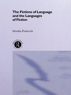 The Fictions of Language and the Languages of Fiction - Fludernik, Monika