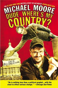 Dude, Where's My Country? (eBook, ePUB) - Moore, Michael