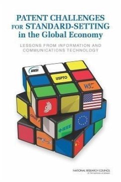 Patent Challenges for Standard-Setting in the Global Economy - National Research Council; Policy And Global Affairs; Board on Science Technology and Economic Policy; Committee on Intellectual Property Management in Standard-Setting Processes