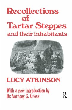 Recollections of Tartar Steppes and Their Inhabitants - Atkinson, Lucy