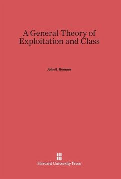 A General Theory of Exploitation and Class - Roemer, John E.