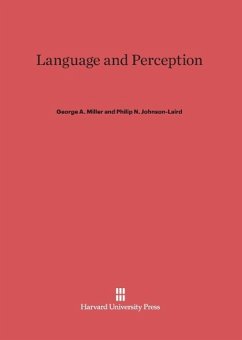 Language and Perception - Miller, George A.;Johnson-Laird, Philip N.