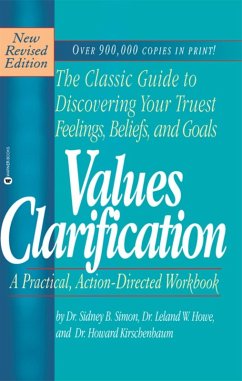 Values Clarification (eBook, ePUB) - Simon, Sidney B.; Howe, Leland W; Kirschenbaum, Howard