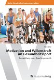 Motivation und Willenskraft im Gesundheitssport