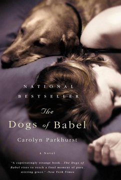 The Dogs of Babel (eBook, ePUB) - Parkhurst, Carolyn