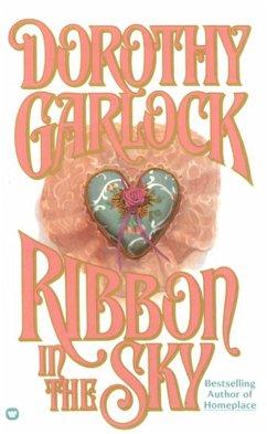 Ribbon in the Sky (eBook, ePUB) - Garlock, Dorothy