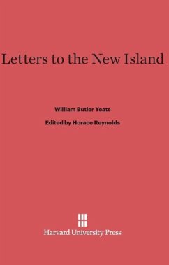Letters to the New Island - Yeats, William Butler