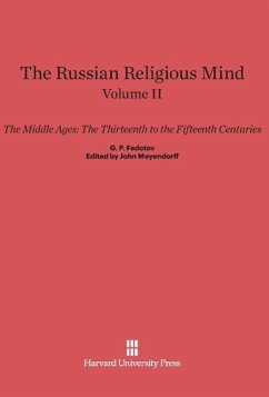 The Russian Religious Mind, Volume II, The Middle Ages - Fedotov, G. P.