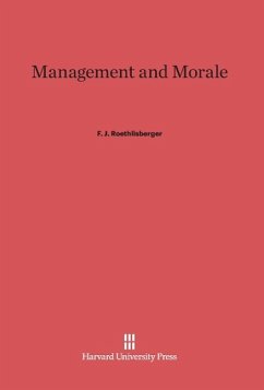 Management and Morale - Roethlisberger, F. J.