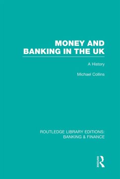 Money and Banking in the UK - Collins, Michael