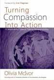 Turning Compassion into Action (eBook, ePUB) Turning Compassion into Action (eBook, ePUB)