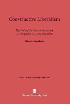 Constructive Liberalism - Heath, Milton Sydney