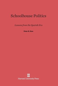 Schoolhouse Politics - Dow, Peter B.
