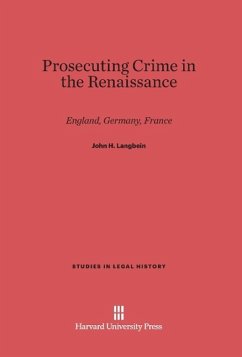 Prosecuting Crime in the Renaissance - Langbein, John H.