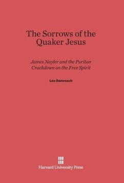 The Sorrows of the Quaker Jesus - Damrosch, Leo