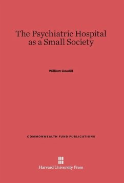 The Psychiatric Hospital as a Small Society - Caudill, William