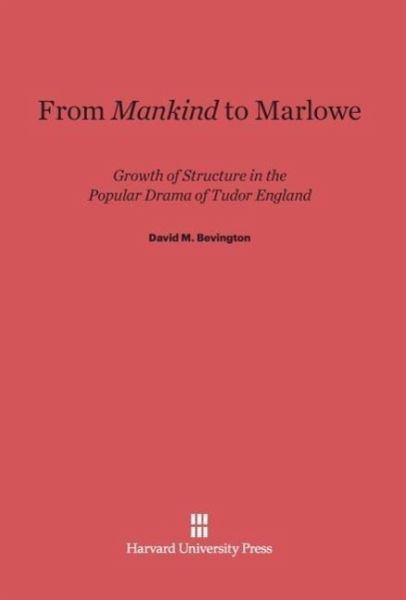 From <i>Mankind</i> to Marlowe From <i>Mankind</i> to Marlowe