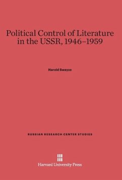 Political Control of Literature in the USSR, 1946-1959 - Swayze, Harold