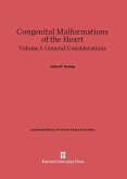 Congenital Malformations of the Heart, Volume I, General Considerations